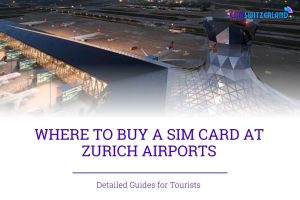 Where to buy SIM Card at Zurich Airport